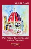 F�nfzehn Spazierg�nge durch Florenz