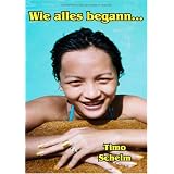 Wie alles begann...: Die Story von Elicsan & Dom, Band 1von "Timo Schelm"