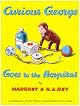 Curious George Goes to the Hospital