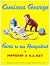 Curious George Goes to the Hospital