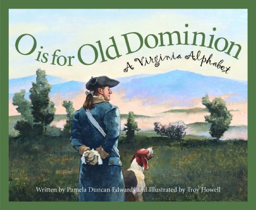 O is for Old Dominion: A Virginia Alphabet (Discover America State by State)