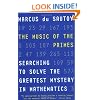 The Music of the Primes: Searching to Solve the Greatest Mystery in Mathematics