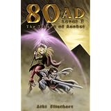 80AD - The Tekhen of Anuket (Book 3) ~ Aiki Flinthart