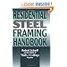 Residential Steel Framing Handbook