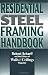 Residential Steel Framing Handbook