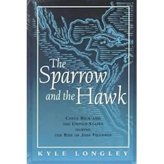 Sparrow and the Hawk: Costa Rica and the United States during the Rise of Jose Figueres