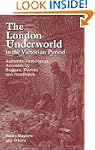 The London Underworld in the Victoria...