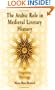 The Arabic Role in Medieval Literary History: A Forgotten Heritage (The Middle Ages Series)