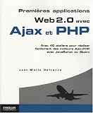 Premières applications Web 2.0 avec Ajax et PHP