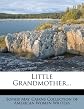 Little Grandmother...