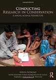 Conducting Research in Conservation: Social Science Methods and Practice