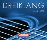 Produkt-Bild: Dreiklang - Sekundarstufe I - &Ouml;stliche Bundesl&auml;nder und Berlin - Neubearbeitung: 7./8. Schuljahr - H&ouml;rbeispiele 1 bis 6: Musik-CDs