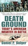 Death Ground: Today's American Infantry in Battle