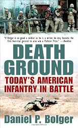 Death Ground: Today's American Infantry in Battle