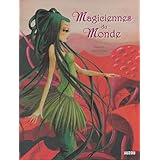 MAGICIENNES DU MONDEpar Misstigri