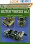 Military Vehicles Vol. I - Building, Detailing, Painting and Weathering