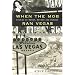 When the Mob Ran Vegas