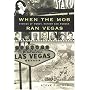 When the Mob Ran Vegas: Stories of Money, Mayhem and Murder