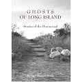 Ghosts of Long Island: Stories of the Paranormal