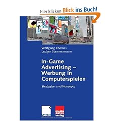 In-Game Advertising - Werbung in Computerspielen: Strategien und Konzepte