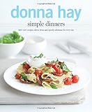 Simple dinners : 140+ new recipes, clever ideas and speedy solutions for every day