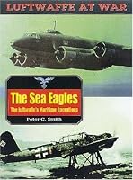 Luftwaffe 17: Sea Eagles (Luftwaffe at War, 17)