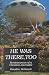 Books : He Was There, Too: Reminiscences of a Christian Journalist