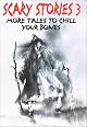 Scary Stories 3: More Tales to Chill Your Bones (Scary Stories)