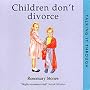 Children Don't Divorce (Talking it Through)