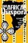 African Diaspora (Walter Prescott Webb Memorial Lectures, published for the University of Texas at)