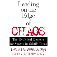 Leading on the Edge of Chaos: The 10 Critical Elements for Success in Volatile Times