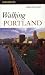 Walking Portland