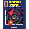 Mental Math Workouts: 480 Mind Stretchers, Level C (Grades 6-8)