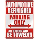  AUTOMOTIVE REFINISHER PARKING ONLY  PARKING SIGN OCCUPATIONS