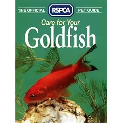 Care for Your Goldfish (RSPCA Pet Guides)