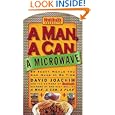 A Man, a Can, a Microwave: 50 Tasty Meals You Can Nuke in No Time (Man, a Can... Series) by  David Joachim and The Editors of Men's Health