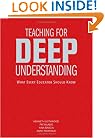 Teaching for Deep Understanding: What Every Educator Should Know