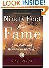 Ninety Feet from Fame: Close Calls with Baseball Immortality