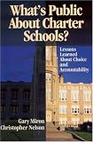  : What's Public About Charter Schools?: Lessons Learned About Choice and Accountability