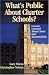  : What's Public About Charter Schools?: Lessons Learned About Choice and Accountability