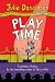 Play Time: A selection of plays by the best-selling author of THE GRUFFALO