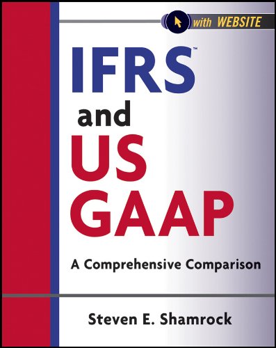 IFRS and US GAAP: A Comprehensive Comparison (Wiley Regulatory Reporting)