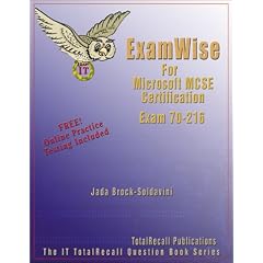Examwise for McP/McSe Certification: Microsoft Windows 2000 Network Infrastructure Exam 70-216
