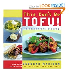 This Can't Be Tofu: 75 Recipes to Cook Something You Never Thought You Would