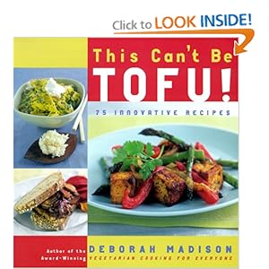This Can't Be Tofu -  Deborah Madison