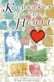 Keepsakes for the Heart: An Historical Biography