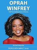 OPRAH WINFREY - 100 Fascinating Facts & Stories | The Mini Biography (People With Impact)