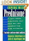 Coping With Prednisone and Other Cortisone-Related Medicines : It May Work Miracles, but How Do You Handle the Side Effects?