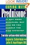 Coping With Prednisone and Other Cortisone-Related Medicines : It May Work Miracles, but How Do You Handle the Side Effects?