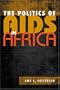 The Politics of AIDS in Africa